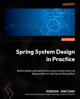 Santiago / Goyal |  Spring System Design in Practice | eBook | Sack Fachmedien