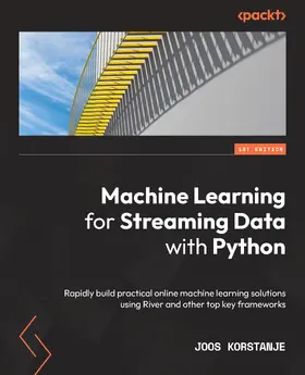 Korstanje |  Machine Learning for Streaming Data with Python | eBook | Sack Fachmedien