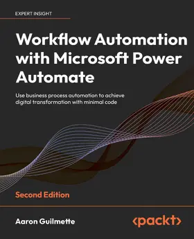 Guilmette |  Workflow Automation with Microsoft Power Automate, Second edition | eBook | Sack Fachmedien