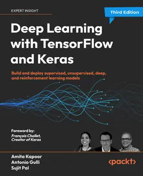 Kapoor / Gulli / Pal |  Deep Learning with TensorFlow and Keras – 3rd edition | eBook | Sack Fachmedien