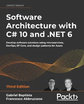 Baptista / Abbruzzese |  Software Architecture with C# 10 and .NET 6 – Third Edition | eBook | Sack Fachmedien