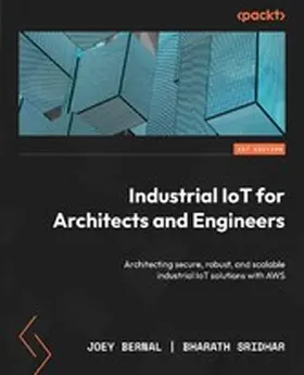 Bernal / Sridhar |  Industrial IoT for Architects and Engineers | eBook | Sack Fachmedien