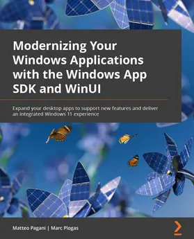 Pagani / Plogas |  Modernizing Your Windows Applications with the Windows App SDK and WinUI | eBook | Sack Fachmedien