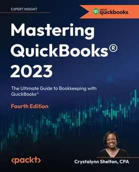 Shelton |  Mastering Quickbooks® 2023, Fourth Edition | eBook | Sack Fachmedien