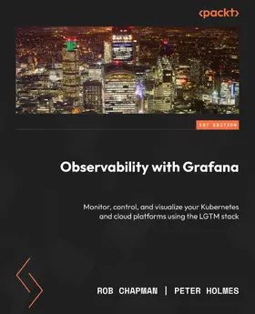 Chapman / Holmes |  Observability with Grafana | eBook | Sack Fachmedien