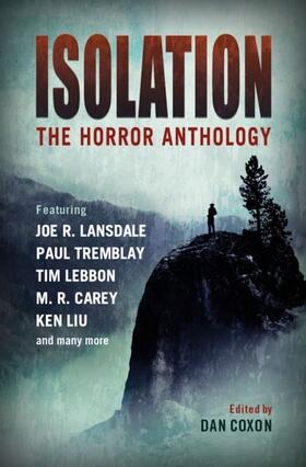 Liu / Carey / Tremblay |  Isolation: The horror anthology | Buch |  Sack Fachmedien