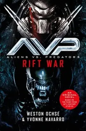 Ochse / Navarro |  Aliens vs. Predators - Rift War | eBook | Sack Fachmedien