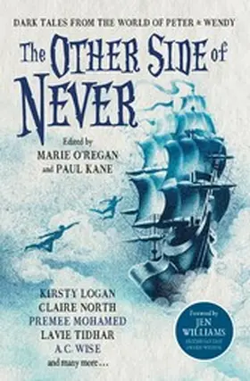Elwood / Gray / Wise |  The  Other Side of Never: Dark Tales from the World of Peter & Wendy | eBook | Sack Fachmedien