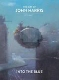 Harris |  The Art of John Harris: Volume II - Into the Blue | eBook | Sack Fachmedien