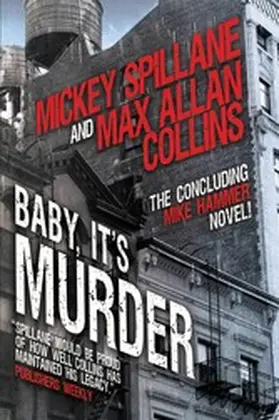 Spillane / Collins |  Mike Hammer - Baby, It's Murder | eBook | Sack Fachmedien