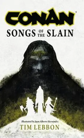 Lebbon |  Conan: Songs of the Slain | eBook | Sack Fachmedien