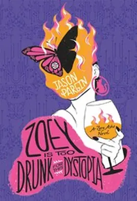 Pargin / Wong |  Zoey is too Drunk for this Dystopia | eBook | Sack Fachmedien