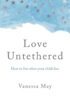 May |  Love Untethered | eBook | Sack Fachmedien