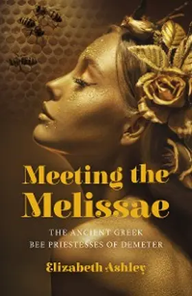 Ashley |  Meeting the Melissae | eBook | Sack Fachmedien