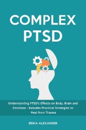 Alexander |  Complex PTSD | eBook | Sack Fachmedien