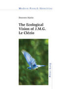 Martin |  The Ecological Vision of J.M.G. Le Clézio | Buch |  Sack Fachmedien