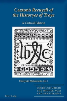 Matsumoto |  Caxton's Recuyell of the Historyes of Troye | Buch |  Sack Fachmedien