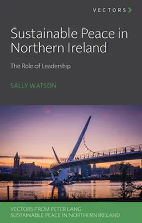 Watson |  Sustainable Peace in Northern Ireland | Buch |  Sack Fachmedien