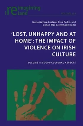 Gaviña-Costero / Mac Cathmhaoill / Pedro |  'Lost, Unhappy and at Home': The Impact of Violence on Irish Culture | Buch |  Sack Fachmedien