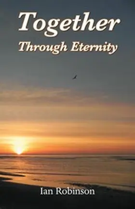 Robinson |  Together Through Eternity | eBook | Sack Fachmedien