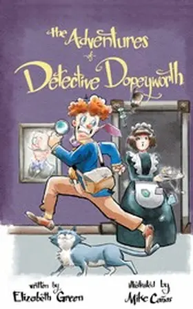 Green |  The Adventures of Detective Dopeyworth | eBook | Sack Fachmedien