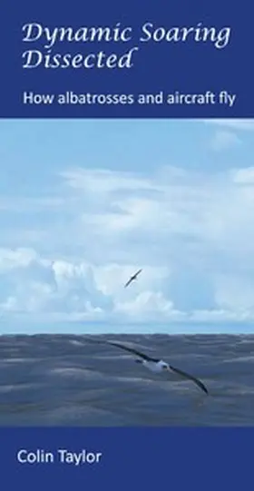 Taylor |  Dynamic Soaring Dissected | eBook | Sack Fachmedien