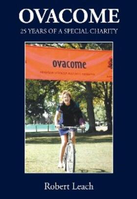 Leach | OVACOME 25 YEARS OF A SPECIAL CHARITY | E-Book | sack.de