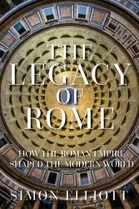Elliott | The Legacy of Rome | E-Book | www.sack.de