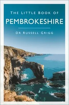 Grigg |  The Little Book of Pembrokeshire | eBook | Sack Fachmedien