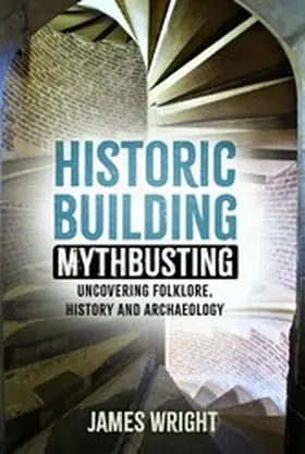 Wright |  Historic Building Mythbusting | eBook | Sack Fachmedien
