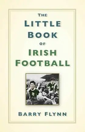 Flynn |  The Little Book of Irish Football | eBook | Sack Fachmedien