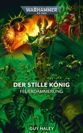 Haley |  Warhammer 40.000 - Der Stille König | Buch |  Sack Fachmedien
