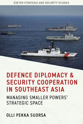Pekka Suorsa | Defence Diplomacy and Security Cooperation in Southeast Asia | E-Book | www.sack.de