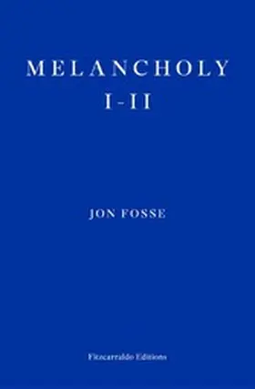 Fosse |  Melancholy I-II | eBook | Sack Fachmedien