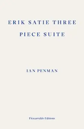Penman |  Erik Satie Three Piece Suite | eBook | Sack Fachmedien