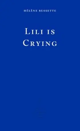 Bessette |  Lili is Crying | eBook | Sack Fachmedien