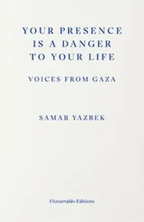Yazbek |  Your Presence Is a Danger to Your Life | eBook | Sack Fachmedien