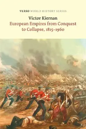 Kiernan |  European Empires from Conquest to Collapse, 1815-1960 | eBook | Sack Fachmedien
