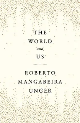 Unger |  The World and Us | eBook | Sack Fachmedien