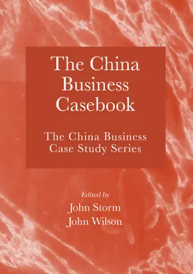 Storm / Wilson |  The China Business Casebook | Buch |  Sack Fachmedien