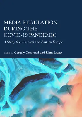 Gosztonyi / Lazar |  Media Regulation during the COVID-19 Pandemic | Buch |  Sack Fachmedien