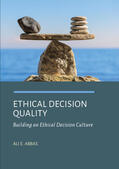 Abbas |  Ethical Decision Quality: Building an Ethical Decision Culture | Buch |  Sack Fachmedien