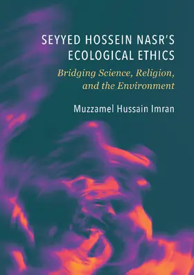Imran |  Seyyed Hossein Nasr's Ecological Ethics | Buch |  Sack Fachmedien