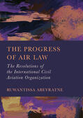 Abeyratne |  The Progress of Air Law | Buch |  Sack Fachmedien