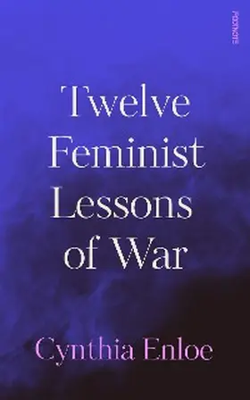 Enloe |  Twelve Feminist Lessons of War | eBook | Sack Fachmedien