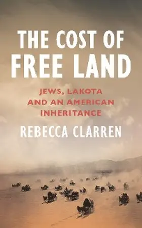Clarren |  The Cost of Free Land | eBook | Sack Fachmedien
