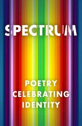 Various |  Spectrum: Poetry Celebrating Identity | eBook | Sack Fachmedien
