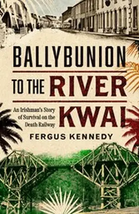 Kennedy |  Ballybunion to the River Kwai | eBook | Sack Fachmedien