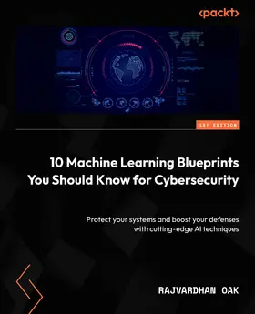 Oak |  10 Machine Learning Blueprints You Should Know for Cybersecurity | eBook | Sack Fachmedien