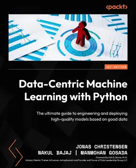 Christensen / Bajaj / Gosada |  Data-Centric Machine Learning with Python | eBook | Sack Fachmedien